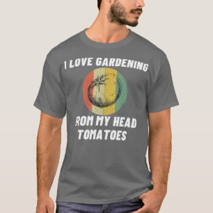 Camiseta Eu Adoro Jardinagem Tomates Arroados Engraçados Pr