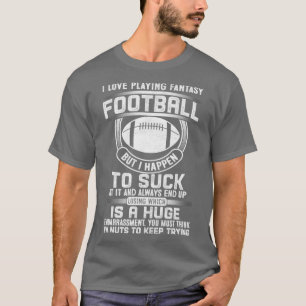 Camiseta Eu adoro jogar futebol de fantasia