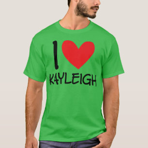 Camiseta Eu adoro Kayleigh Name Personalizado Girl Woman BF