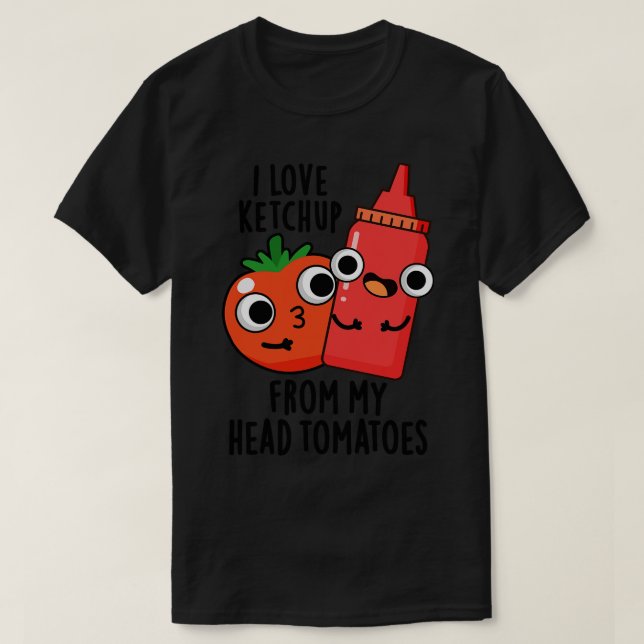 Camiseta Eu Adoro Ketchup Da Minha Cabeça Tomates Engraçado (Frente do Design)