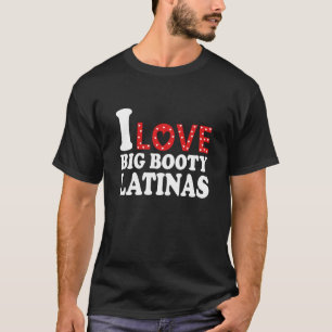 Camiseta Eu adoro latinas de booty, eu corto latinas de boo