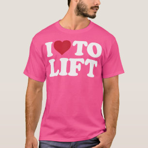 Camiseta Eu Adoro Levantar - Eu Coração Para Levantar Para 