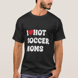 Camiseta Eu adoro mães de futebol quente Engraçado Sayings