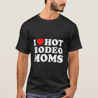 Camiseta Eu adoro Mães de rodeio quente