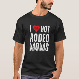 Camiseta Eu adoro Mães de rodeio quente
