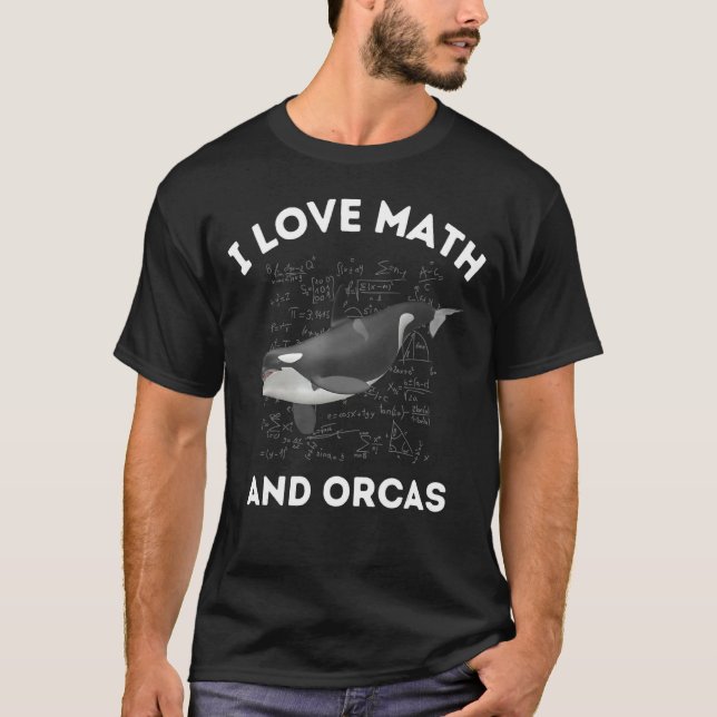 Camiseta Eu adoro Matemática e Orcas Matador de Baleia Sobr (Frente)