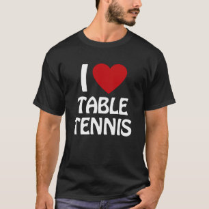 Camiseta Eu adoro Mesa de Tênis