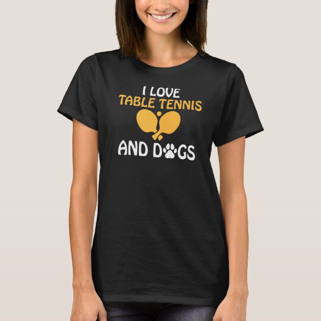 Camiseta Eu adoro Mesa de Tênis e Tênis de cães (Frente)