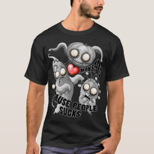 Camiseta Eu adoro monstros porque Pessoas são péssimas