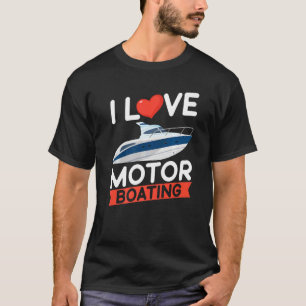 Camiseta Eu Adoro Motorboater Proprietário De Boater Capitã