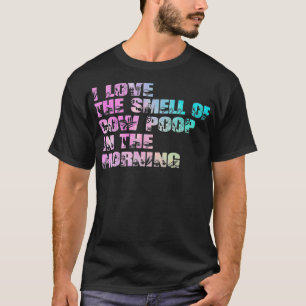Camiseta Eu adoro o cheiro de cocô de vaca no fazendeiro da