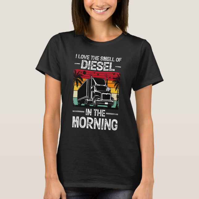 Camiseta Eu Adoro O Cheiro De Diesel No Caminhão Da Manhã D (Frente)