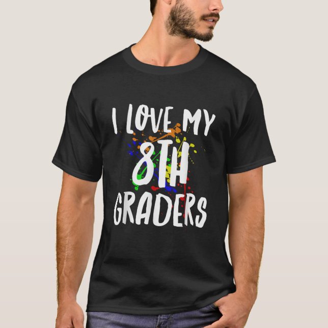 Camiseta Eu adoro o presente dos professores do 8º ano (Frente)