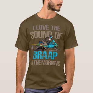 Camiseta Eu adoro o som do Braap na manhã do snowmobil