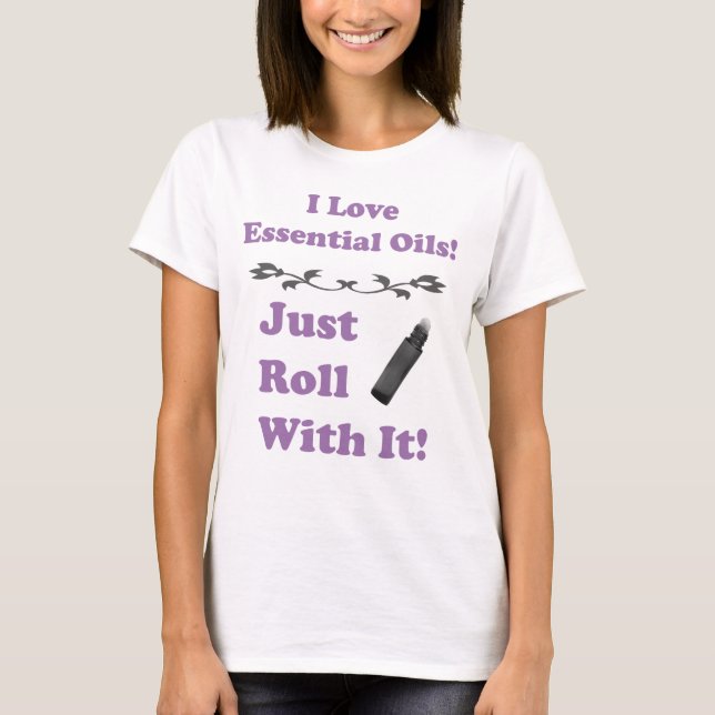 Camiseta Eu adoro Óleos Essenciais - Apenas Rode Com Ele! (Frente)