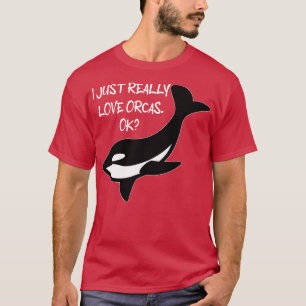 Camiseta Eu Adoro Orcas Ok Orcas Amantes Orca Wha