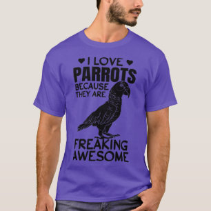 Camiseta Eu Adoro Papagaios Porque Eles São Espantosos