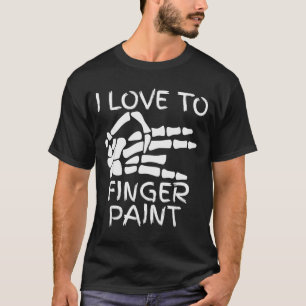 Camiseta Eu Adoro Pintar Com Dedos Estou Pintando Mãos De E
