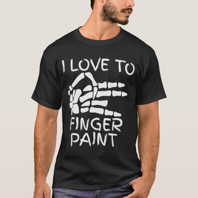Camiseta Eu Adoro Pintar Com Dedos Estou Pintando Mãos De E (Frente)