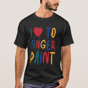 Camiseta Eu Adoro Pintar Com Os Dedos Estou Pintando Cute V