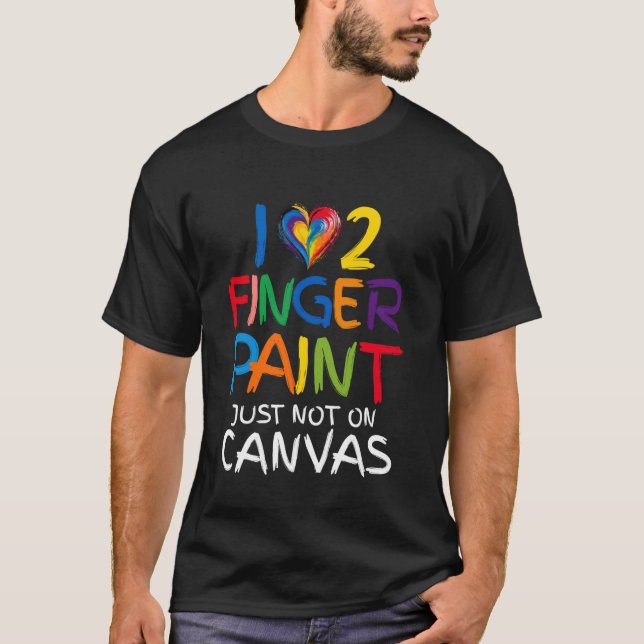 Camiseta Eu Adoro Pintar com os Dedos Eu Estou Pintando Vel (Frente)