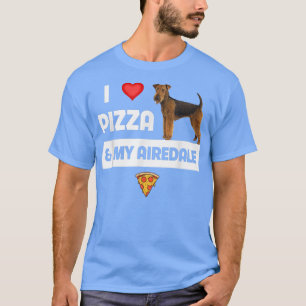 Camiseta Eu Adoro Pizza E Meu Airedale Terrier Cachorro Pro