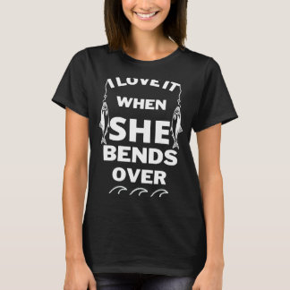 Camiseta Eu Adoro Quando Ela Se Curva Sobre A Pesca