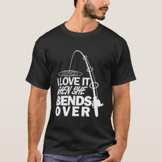 Camiseta Eu Adoro Quando Ela Se Curva Sobre A Pesca