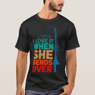 Camiseta Eu Adoro Quando Ela Se Dobrar Haste de Pesca Engra
