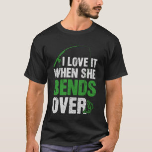 Camiseta Eu Adoro Quando Ela Se Inclina Humor de Pesca Pres
