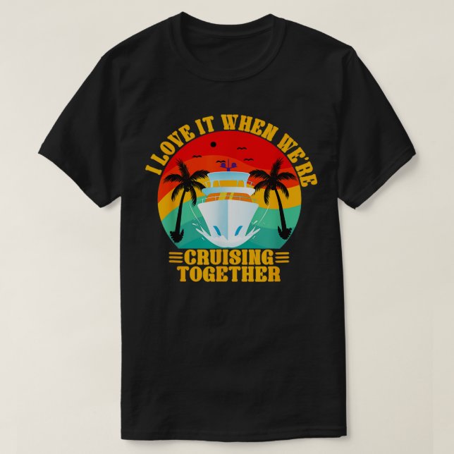 Camiseta Eu Adoro Quando Estávamos Cruzando Juntos Viagens  (Frente do Design)