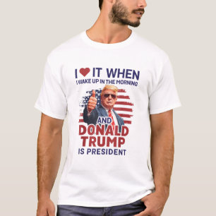 Camiseta Eu Adoro Quando Eu Acordar E Trump É Presidente