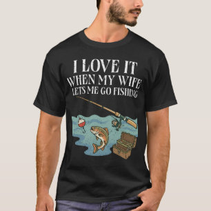 Camiseta Eu Adoro Quando Minha Esposa Me Deixa Ir Pescar Re