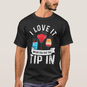Camiseta Eu Adoro Quando Você Coloca a Gorjeta No Coquetel