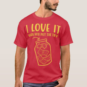 Camiseta Eu Adoro Quando Você Coloca A Ponta Em Bartende En