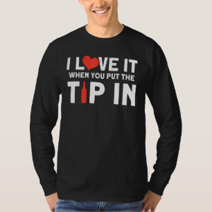 Camiseta Eu Adoro Quando Você Coloca A Ponta No Barman
