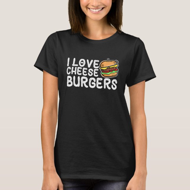 Camiseta Eu Adoro Queijo Burgers Hamburger Women E Cheesebu (Frente)
