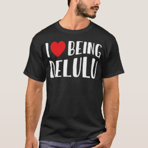 Camiseta Eu Adoro Ser Delulu Eu Coração Ser Delulu Coração