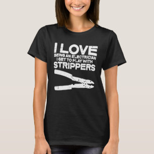 Camiseta Eu Adoro Ser Um Homem De Ferramentas Elétricas Ele