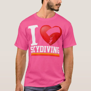 Camiseta Eu Adoro Skydiving Sykdivers Paraqueando Skydiving
