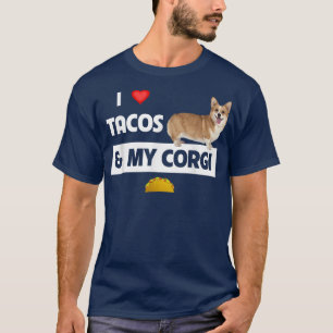 Camiseta Eu Adoro Tacos E Meu Cachorro Galês Comida Mexican