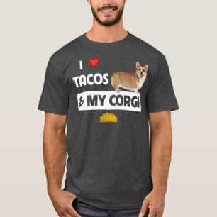 Camiseta Eu Adoro Tacos E Meu Cachorro Galês Comida Mexican