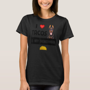 Camiseta Eu Adoro Tacos E Meu Doberman Pinscher Cachorro Me