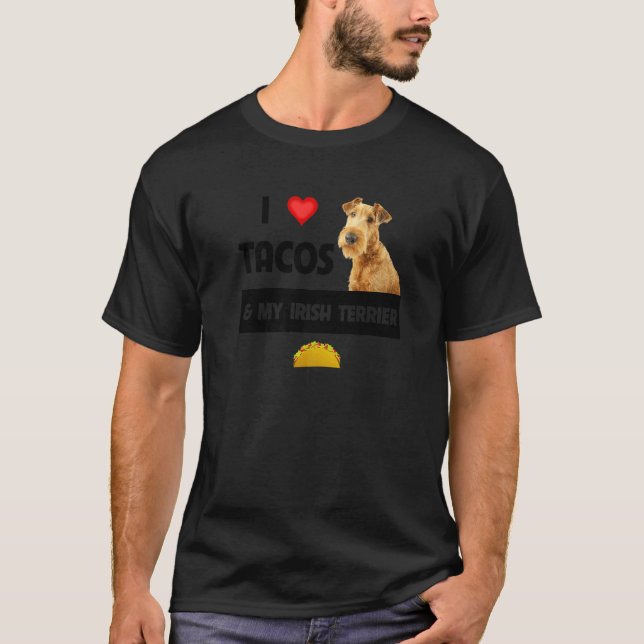 Camiseta Eu Adoro Tacos E Minha Comida Irlandesa De Cachorr (Frente)