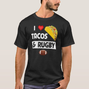 Camiseta Eu Adoro Tacos E Rugby Da Família De Comidas Mexic
