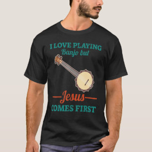 Camiseta Eu Adoro Tocar Banjo Mas Jesus Vem Primeiro