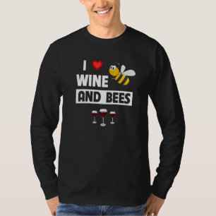 Camiseta Eu adoro vinho e Bebendo de abelha.