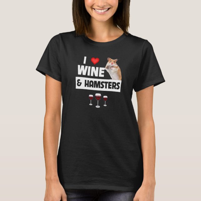 Camiseta Eu adoro vinho e hamsters Gaiola Bebendo Anima (Frente)