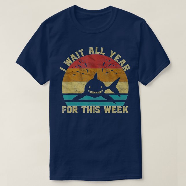 Camiseta Eu Aguardo Todo O Ano Por Esta Semana Tubarões Eng (Frente do Design)