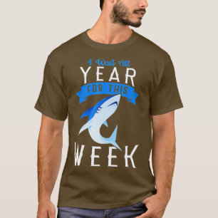Camiseta Eu Aguardo Todo O Ano Por Esta Semana Tubarões Eng